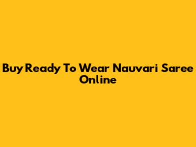 Buy Ready To Wear Nauvari Saree Online