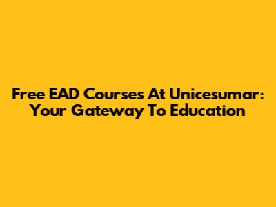 Free EAD Courses At Unicesumar: Your Gateway To Education
