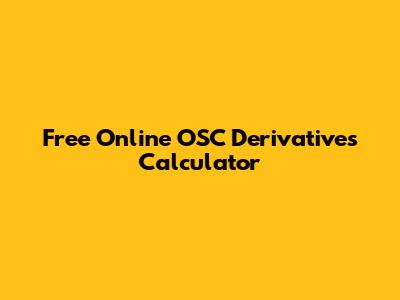 Free Online OSC Derivatives Calculator