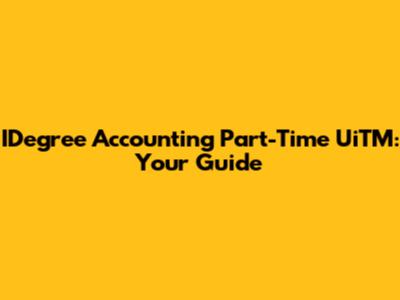 IDegree Accounting Part-Time UiTM: Your Guide