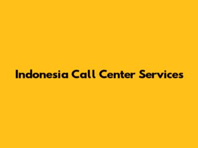 Indonesia Call Center Services