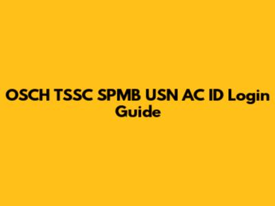 OSCH TSSC SPMB USN AC ID Login Guide