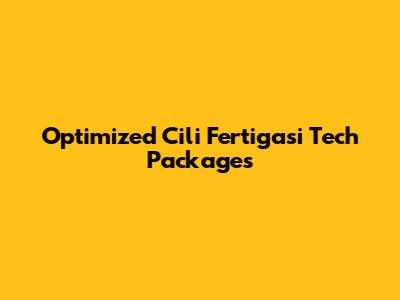 Optimized Cili Fertigasi Tech Packages